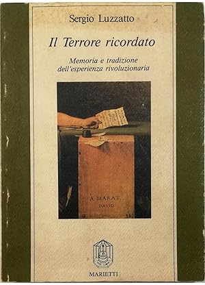 Bild des Verkufers fr Il terrore ricordato Memoria e tradizione dell'esperienza rivoluzionaria zum Verkauf von Libreria Tara