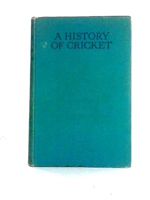 Imagen del vendedor de A History of Cricket. With an Introduction By Sir Pelham Warner. a la venta por World of Rare Books