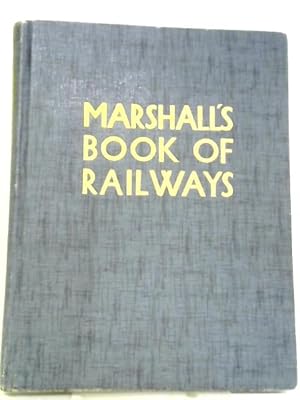 Seller image for Marshall's Book of Railways for sale by World of Rare Books