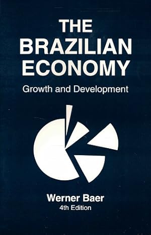 Bild des Verkufers fr The Brazilian economy. Growth and development zum Verkauf von Antiquariaat van Starkenburg