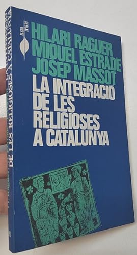 Imagen del vendedor de La integraci de les religioses a Catalunya a la venta por Librera Mamut