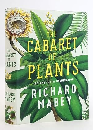 Bild des Verkufers fr THE CABARET OF PLANTS: BOTANY AND THE IMAGINATION zum Verkauf von Stella & Rose's Books, PBFA