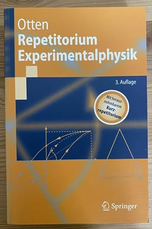Repetitorium Experimentalphysik. Mit 18 Tabellen, zahlreichen Anwendungsbeispielen, 181 Versuchen...