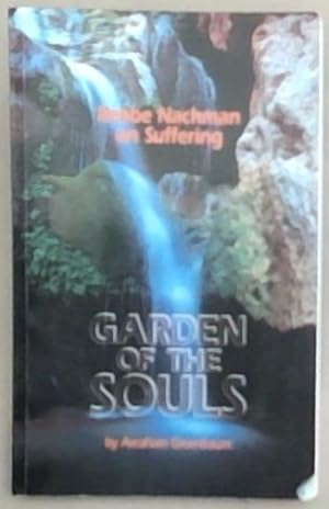 Seller image for Garden of the Souls, Rebbe Nachman On Suffering for sale by Chapter 1