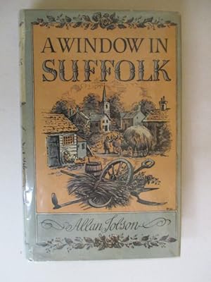 Bild des Verkufers fr A Window in Suffolk zum Verkauf von GREENSLEEVES BOOKS