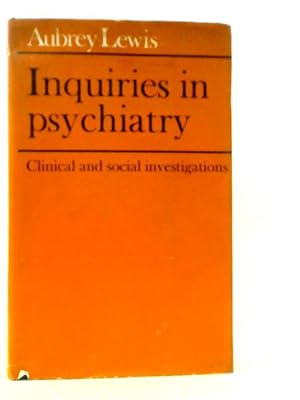 Bild des Verkufers fr Inquiries In Psychiatry: Clinical And Social Investigations zum Verkauf von World of Rare Books