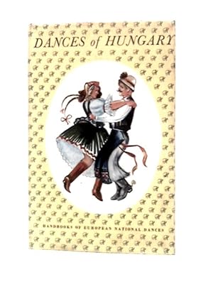 Image du vendeur pour Dances of Hungary (Handbooks of European National Dances Series; No.11) mis en vente par World of Rare Books