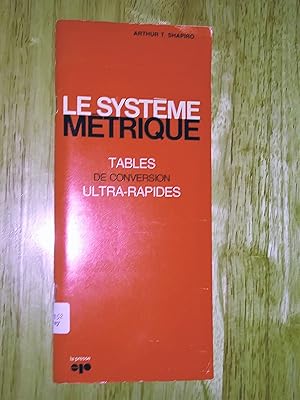 Imagen del vendedor de Le systme mtrique - Tables de conversion ultra-rapides a la venta por Livresse