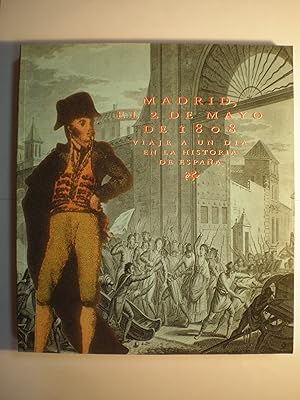 Imagen del vendedor de MAdrid, el 2 de Mayo de 1808. Viaje a un da en la historia de Espaa a la venta por Librera Antonio Azorn