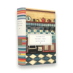 Seller image for Stories From The Kitchen (Everyman's Libraray Pocket Classics)Charles Dickens; Anton Chekhov; Virginia Woolf; Isak Dinesen; Gerald Durrell; Shirely Jackson; Amy Tan; Alice B Toklas; Saki; Nora Ephron. for sale by Queen City Books
