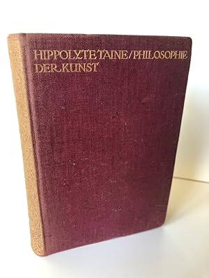 Philosophie der Kunst. Autorisierte Ausgabe. Aus dem Französischen Übertragen von Ernst Hardt. Or...