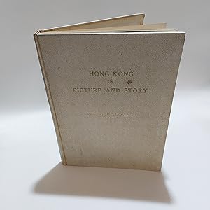Imagen del vendedor de Hong Kong in Picture and Story a la venta por Cambridge Rare Books