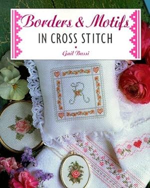 Imagen del vendedor de Borders & Motifs in Cross Stitch a la venta por WeBuyBooks