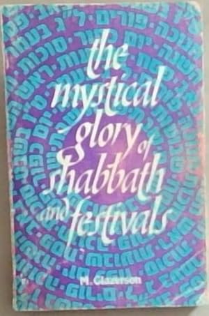 Imagen del vendedor de The Mystical Glory of Shabbath and Festivals a la venta por Chapter 1