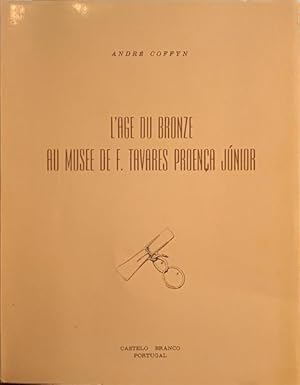 Imagen del vendedor de L'AGE DU BRONZE AU MUSEE DE F. TAVARES PROENA JNIOR. a la venta por Livraria Castro e Silva