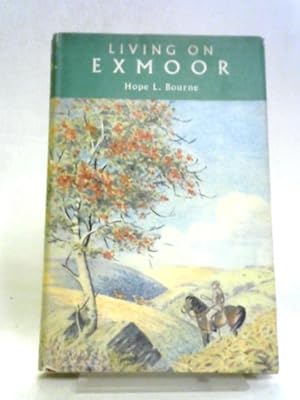 Imagen del vendedor de Living On Exmoor a la venta por World of Rare Books