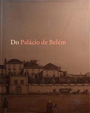 DO PALÁCIO DE BELÉM.