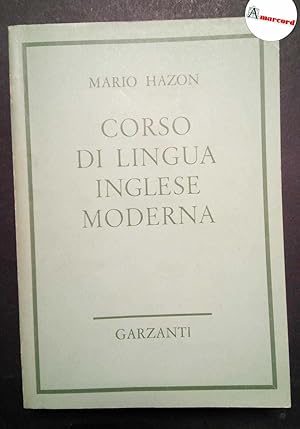 Immagine del venditore per Hazon Mario, Corso di lingua inglese moderna, Garzanti, 1960. venduto da Amarcord libri