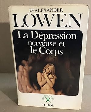 Image du vendeur pour La dpresion nerveuse et le corps mis en vente par librairie philippe arnaiz