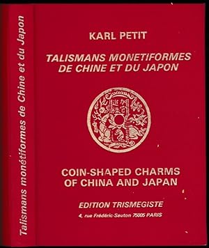 Talismans monétiformes de Chine et du Japon / Coin-shaped charms of China and Japan. Préf. Michel...