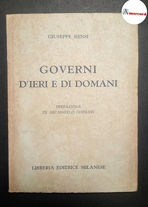 Bild des Verkufers fr Rensi Giuseppe, Governi d'ieri e di domani, Libreria editrice milanese, 1945. zum Verkauf von Amarcord libri