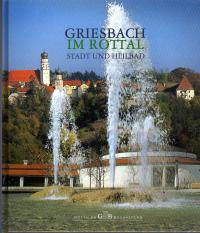 Image du vendeur pour Griesbach im Rottal. Stadt und Heilbad. mis en vente par BuchSigel