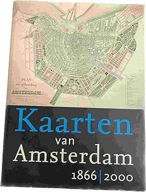 Bild des Verkufers fr Kaarten van Amsterdam 1886-2000 zum Verkauf von Antiquariaat Schot