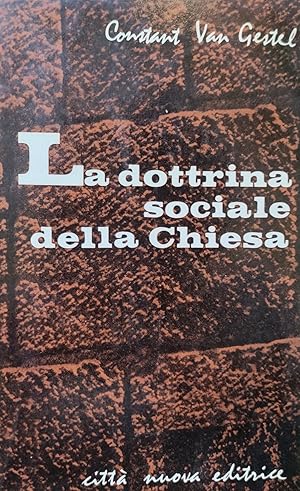 LA DOTTRINA SOCIALE DELLA CHIESA