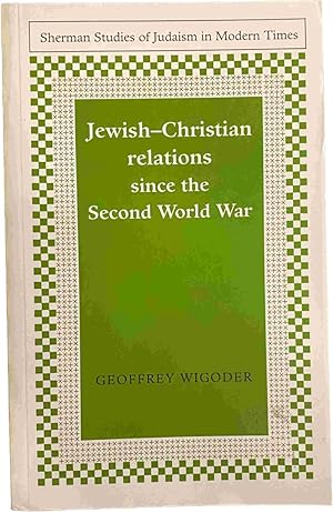 Bild des Verkufers fr Jewish-Christian relations since the Second World War (Sherman Studies of Judaism in Modern Times) zum Verkauf von Antiquariaat Schot