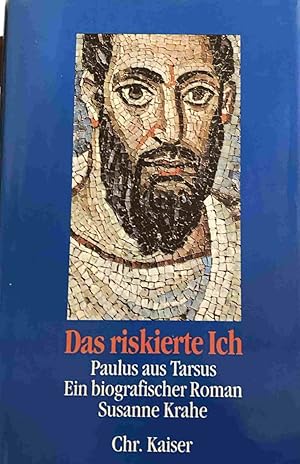 Bild des Verkufers fr Das riskierte Ich. Paulus aus Tarsus. Ein biografischer Roman zum Verkauf von Antiquariaat Schot