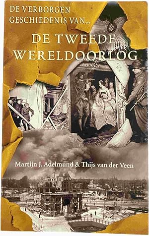 Seller image for De verborgen geschiedenis van de Tweede Wereldoorlog for sale by Antiquariaat Schot