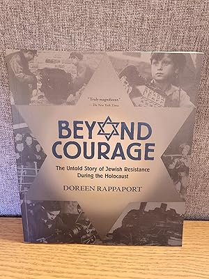 Beyond Courage: The Untold Story of Jewish Resistance During the Holocaust