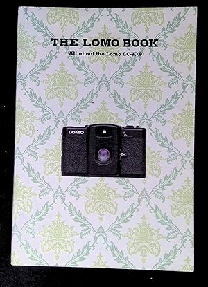 Immagine del venditore per The Lomo Book All about the Lomo LC-A venduto da LibrairieLaLettre2