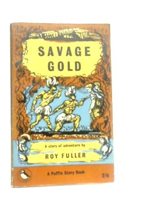 Seller image for Savage Gold for sale by World of Rare Books