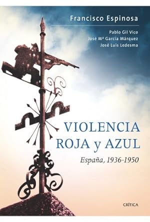 Imagen del vendedor de Violencia Roja Y Azul. Espaa, 1936-1950 a la venta por ABACO LIBROS USADOS