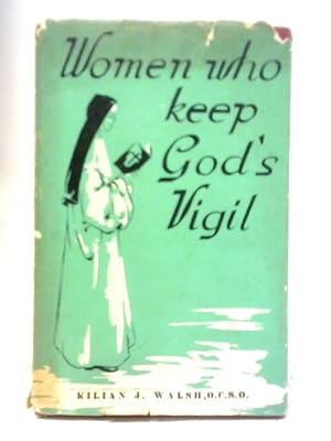 Women Who Keep God's Vigil: The Glencairn Story