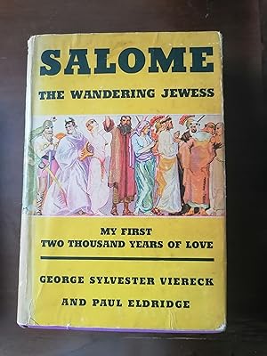 Seller image for Salome: The Wandering Jewess - My First Two Thousand Years of Love (1942 Edition) for sale by Aegean Agency