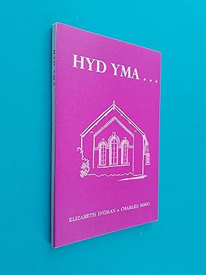 Hyd Yma.: Stori Ymchwil i Hanes Achos y Methodistiaid Calfinaidd yn Ardal Nercwys ar Achlysur Dat...