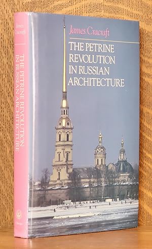 THE PETRINE REVOLUTION IN RUSSIAN ARCHITECTURE