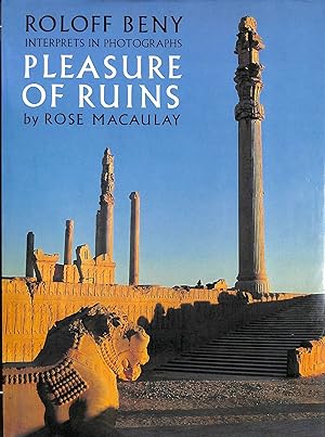 Seller image for Rolof Beny interprets in photographs Pleasure of Ruins by Rose Macaulay for sale by M Godding Books Ltd
