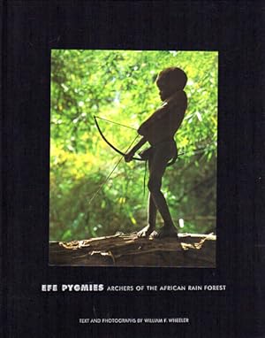 Image du vendeur pour Efe Pygmies. Archers of the African Rain Forest. mis en vente par Antiquariat Querido - Frank Hermann