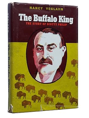 Immagine del venditore per The Buffalo King: The Story of Scotty Philip venduto da Bowman Books