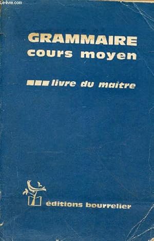 Imagen del vendedor de Grammaire cours moyen - Livre du matre. a la venta por Le-Livre