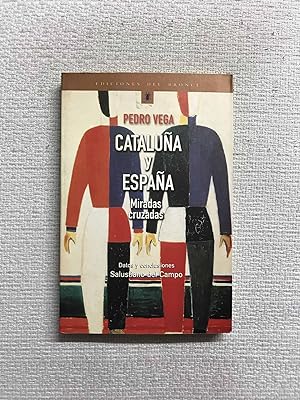 Imagen del vendedor de Catalua y Espaa. Miradas cruzadas a la venta por Campbell Llibres