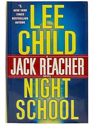 Seller image for Night School (A Jack Reacher Novel) for sale by Yesterday's Muse, ABAA, ILAB, IOBA