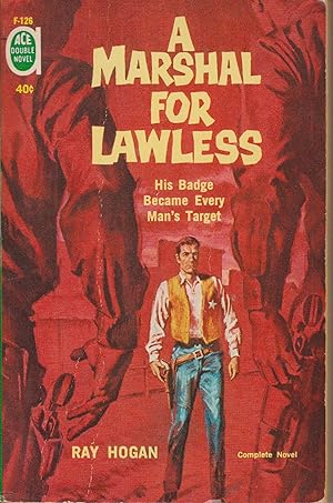 Seller image for A Marchal For Lawless - His Badge Became Every Man's Target/The Troublemaker for sale by Robinson Street Books, IOBA