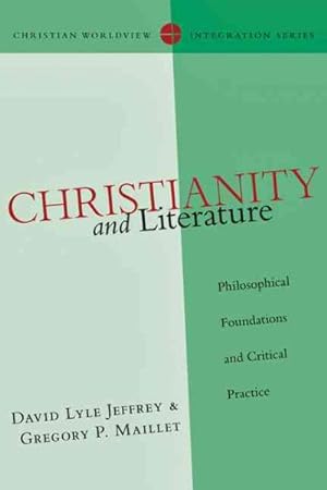 Seller image for Christianity and Literature : Philosophical Foundations and Critical Practice for sale by GreatBookPricesUK