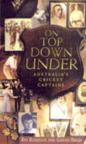 Seller image for On Top Down Under: Australia's Cricket Captains for sale by WeBuyBooks