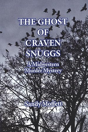 Immagine del venditore per The Ghost Of Craven Snuggs: A Midwestern Murder Mystery venduto da The Anthropologists Closet