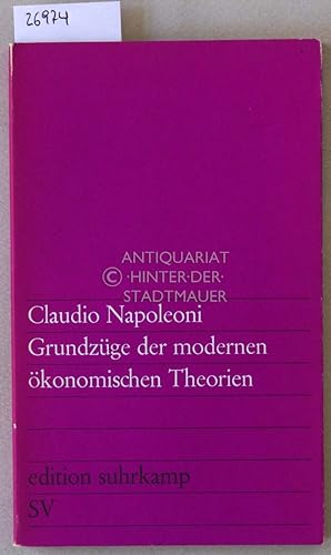 Bild des Verkufers fr Grundzge der modernen konomischen Theorien. [= edition suhrkamp, 244] zum Verkauf von Antiquariat hinter der Stadtmauer